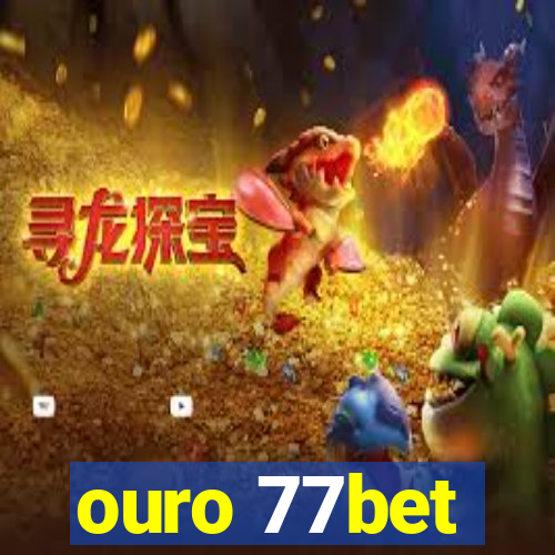 ouro 77bet